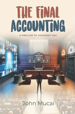 The Final Accounting - Mucai, John Muigai