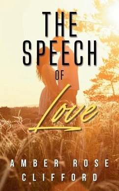 The Speech of Love - Clifford, Amber Rose