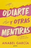 Odiarte y otras mentiras