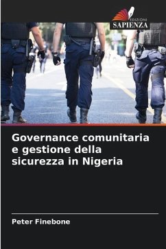 Governance comunitaria e gestione della sicurezza in Nigeria - Finebone, Peter