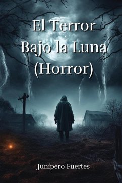 El Terror Bajo la Luna (Horror) - Fuertes, Junípero