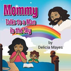 Mommy Talks to a Man in the Sky - Mayes, Delicia