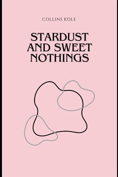 Stardust and Sweet Nothings - Collinsll, Kole