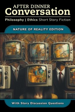 After Dinner Conversation - Nature of Reality - Dubon, Alexis; Shultz, David; Entracte, A. M.