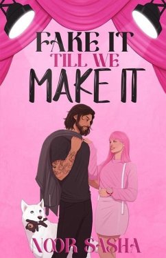 Fake It Till We Make It - Sasha, Noor