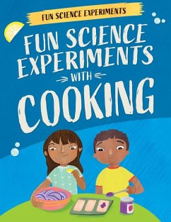 Fun Science Experiments with Cooking - Martin, Claudia