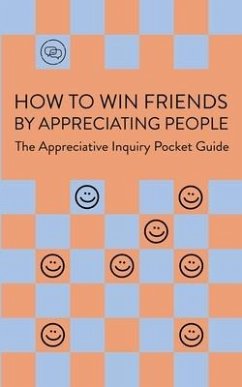 How To Win Friends By Appreciating People - Hoogendijk, Cees