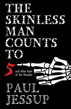 The Skinless Man Counts to Five - Jessup, Paul