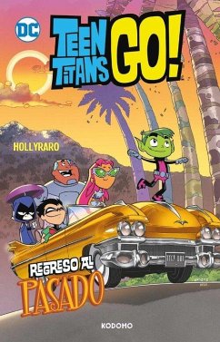 Teen Titans Go! vol. 10: Regreso al pasado (Biblioteca Super Kodomo)