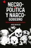 Necropolitica Y Narcogobierno / Necropolitics and Narcogovernment