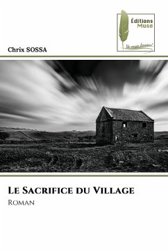 Le Sacrifice du Village - SOSSA, Chrix Le Sacrifice du Village - SOSSA, Chrix