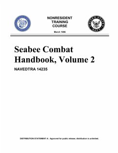 Seabee Combat Handbook, Volume 2 (NAVEDTRA 14235) - U. S. Navy