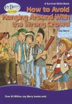 How to Avoid Handing Around with the Wrong Crowd (eBook, ePUB) - Berry, Joy