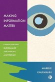 Making Information Matter Making Information Matter