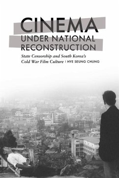 Cinema Under National Reconstruction - Chung, Hye Seung