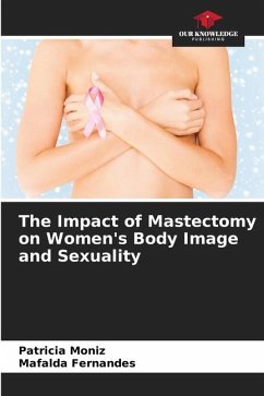 The Impact of Mastectomy on Women's Body Image and Sexuality - Moniz, Patricia;Fernandes, Mafalda