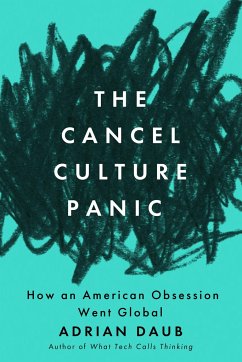 The Cancel Culture Panic - Daub, Adrian