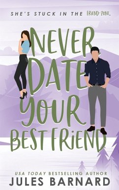 Never Date Your Best Friend - Barnard, Jules