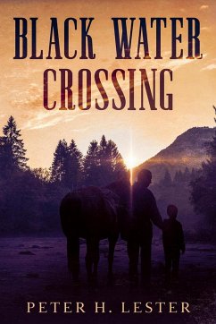 Black Water Crossing - Lester, Peter H