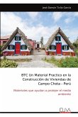 BTC Un Material Practico en la Construcción de Viviendas de Campo Chota - Perú