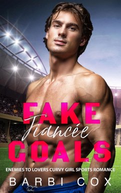 Fake Fiancée Goals (Romance Goals, #1) (eBook, ePUB) - Cox, Barbi
