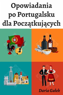 Opowiadania po Portugalsku dla Początkujących (eBook, ePUB) - Gałek, Daria