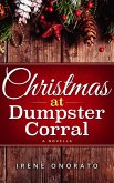 Christmas at Dumpster Corral (Holiday Corral Romance, #1) (eBook, ePUB) Christmas at Dumpster Corral (Holiday Corral Romance, #1) (eBook, ePUB)