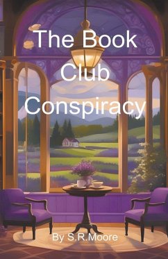 The Book Club Conspiracy - Moore, S. R.