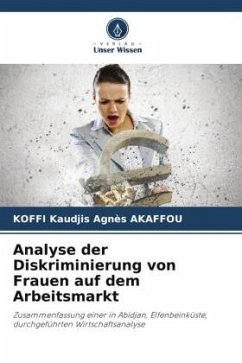 Analyse der Diskriminierung von Frauen auf dem Arbeitsmarkt - AKAFFOU, KOFFI Kaudjis Agnès