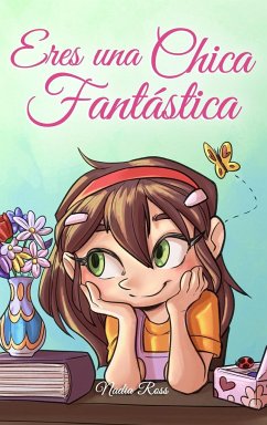 Eres una Chica Fantástica - Ross, Nadia; Stories, Special Art