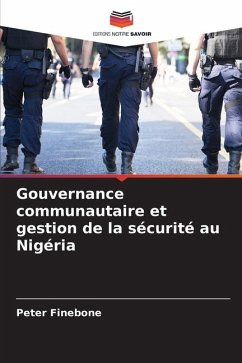 Gouvernance communautaire et gestion de la sécurité au Nigéria - Finebone, Peter