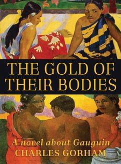 The Gold of Their Bodies - Gorham, Charles