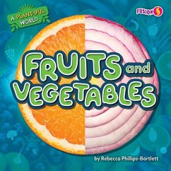 Fruits and Vegetables - Phillips-Bartlett, Rebecca