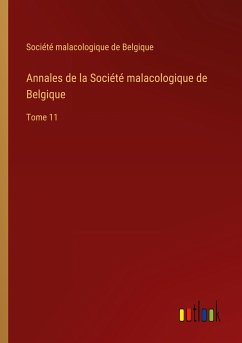 Annales de la Société malacologique de Belgique - Société malacologique de Belgique