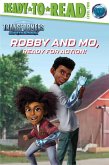 Robby and Mo, Ready for Action! Robby and Mo, Ready for Action!