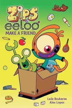 Zips and Eeloo Make a Friend - Boukarim, Leila