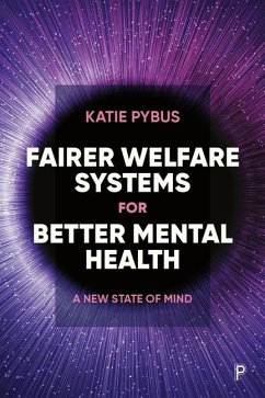 Fairer Welfare Systems for Better Mental Health - Pybus, Katie