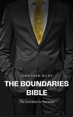 Cover The Boundaries Bible - The Antidote to Burnout (eBook, ePUB)