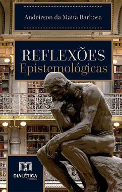 Reflexões Epistemológicas (eBook, ePUB) - Barbosa, Andeirson da Matta