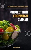 Cholesterin senken Kochbuch: 250 Genussrezepte für gesunde Werte (eBook, ePUB)