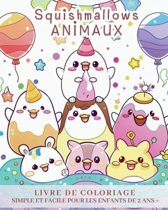 Squishmallows animaux - LIVRE DE COLORIAGE SIMPLE ET FACILE POUR LES ENFANTS DE 2 ANS ET PLUS - Ayo, Zarita