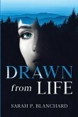 Drawn from Life Drawn from Life
