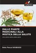 DALLE PIANTE MEDICINALI ALLA MISTICA... - Bild 1