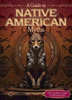 A Guide to Native American Myths - Lombardo, Jennifer