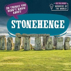 20 Things You Didn't Know about Stonehenge - Bradshaw, Eleanor