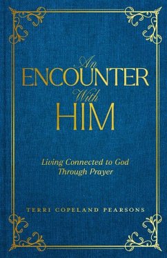 An Encounter with Him - Copeland Pearsons, Terri