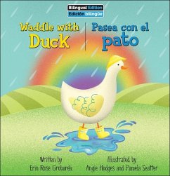 Waddle with Duck / Pasea Con El Pato - Grobarek, Erin Rose