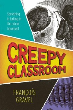 Creepy Classroom - Gravel, François