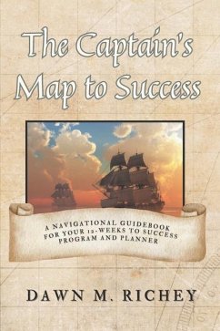 The Captain's Map to Success - Richey, Dawn M