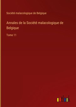 Annales de la Société malacologique de Belgique - Société malacologique de Belgique